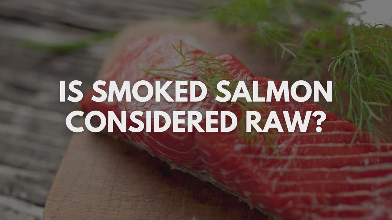'Video thumbnail for Is Smoked Salmon Considered Raw?'