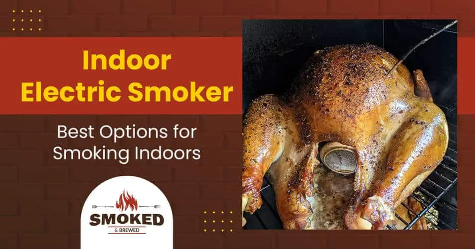 Indoor Electric Smoker Best Options for Smoking Indoors