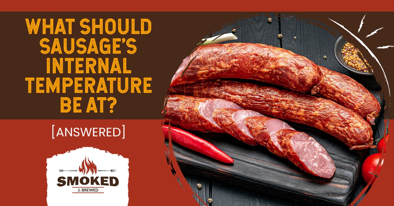 What Should Sausage&#8217;s Internal Temperature Be At? [ANSWERED]