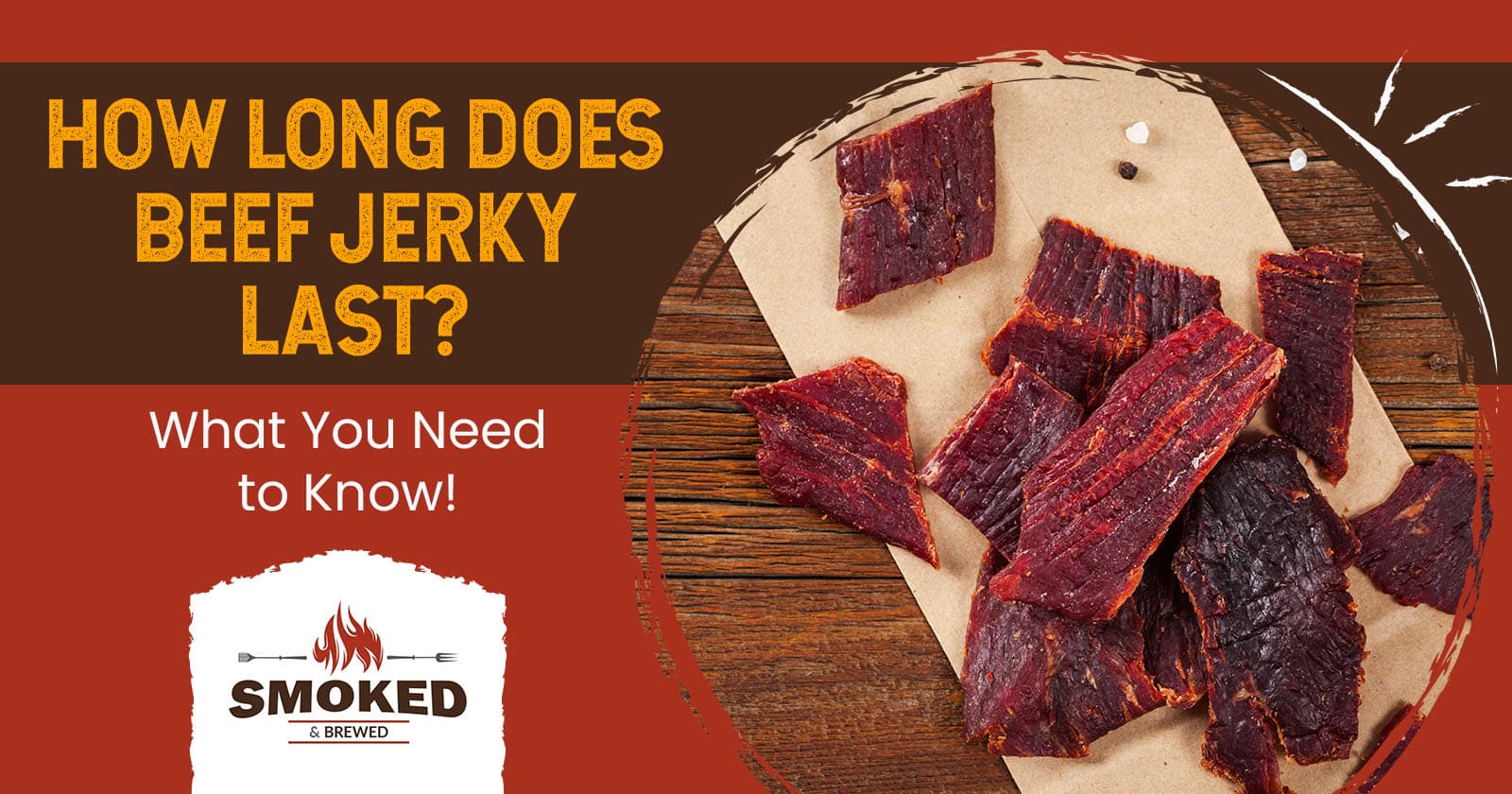 How Long Does Beef Jerky Last? What You Need to Know!