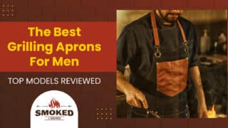 The Best Grilling Aprons For Men [TOP MODELS REVIEWED]