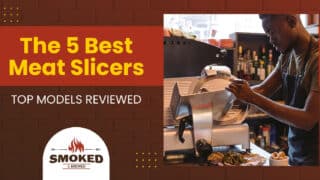 The 5 Best Meat Slicers [TOP MODELS REVIEWED]