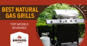 best natural gas grills