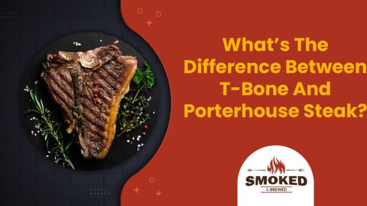difference between t bone and porterhouse