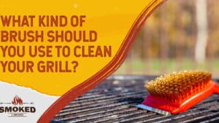 What Kind Of Brush Should You Use To Clean Your Grill?