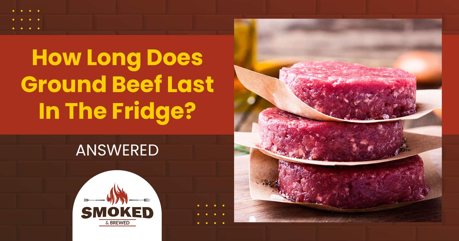 how long does ground beef last in the fridge