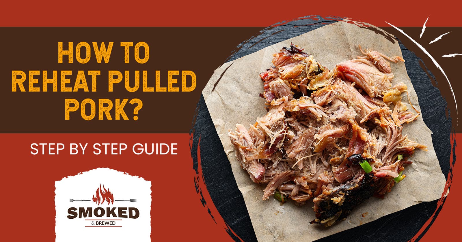 How To Reheat Pulled Pork? [STEP BY STEP GUIDE]