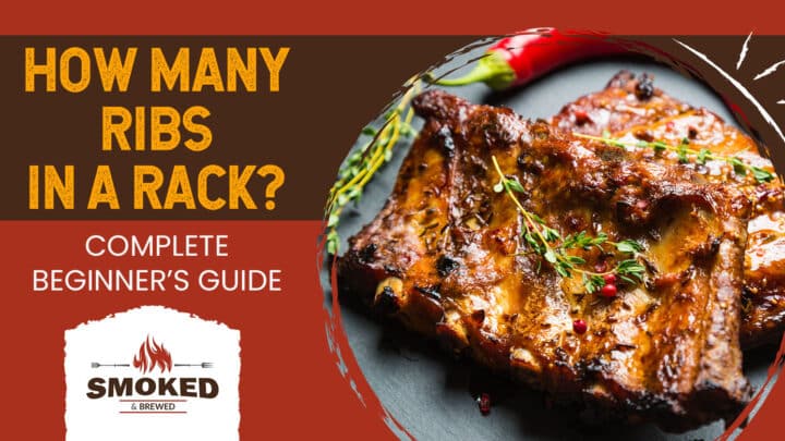 How Many Ribs In A Rack? [COMPLETE BEGINNER’S GUIDE]