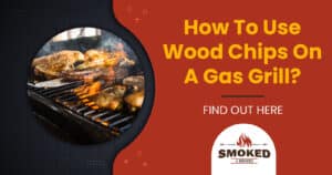 how to use wood chips on a gas grill