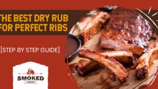 The Best Dry Rub for Perfect Ribs [STEP BY STEP GUIDE]