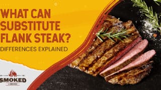 What Can Substitute Flank Steak? [DIFFERENCES EXPLAINED]