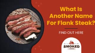 What Is Another Name For Flank Steak? [FIND OUT HERE]