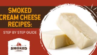 Smoked Cream Cheese Recipes: [STEP BY STEP GUIDE]