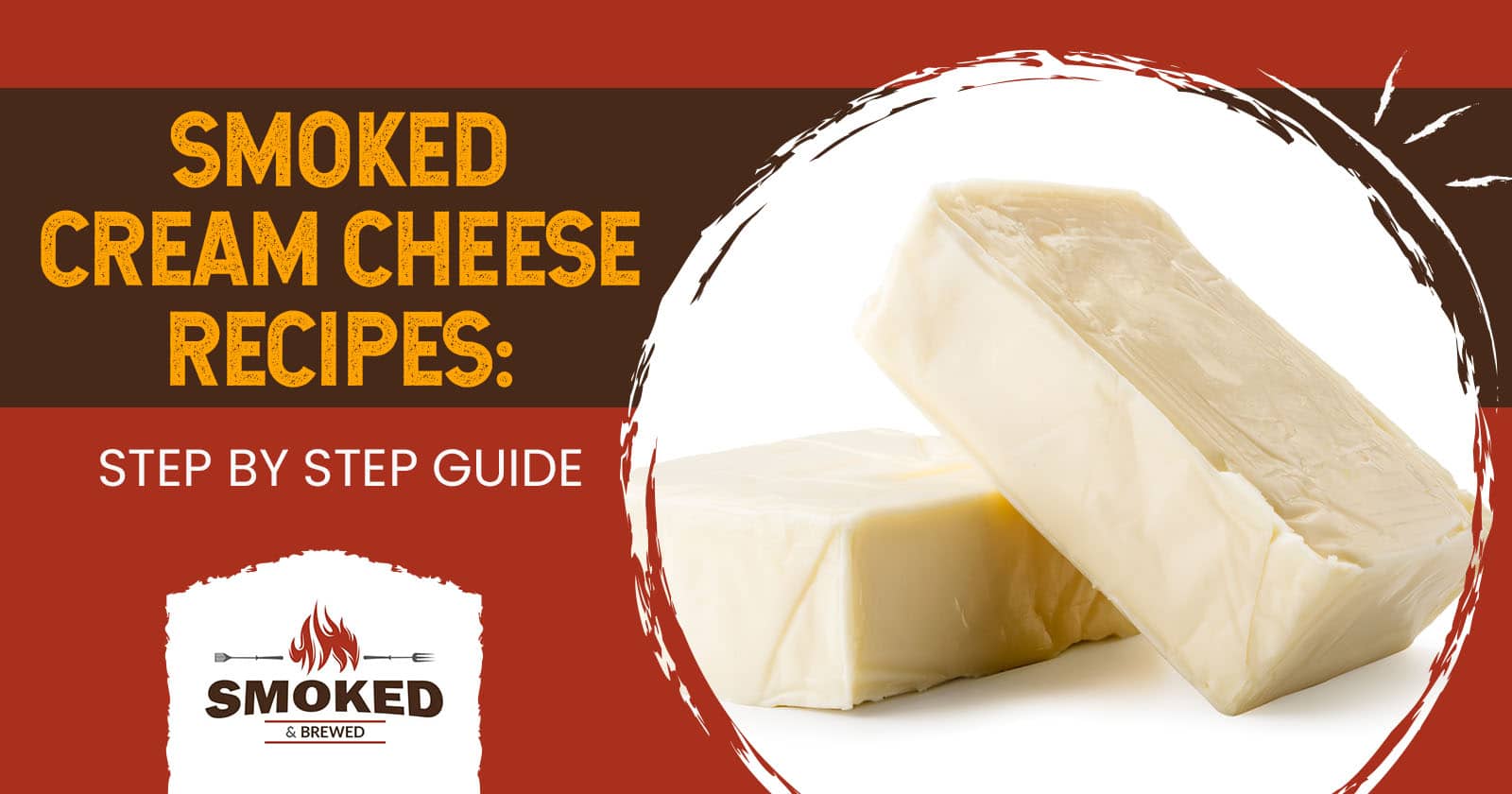 Smoked Cream Cheese Recipes: [STEP BY STEP GUIDE]