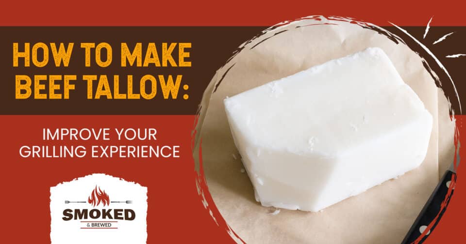 How To Make Beef Tallow: [IMPROVE YOUR GRILLING EXPERIENCE]