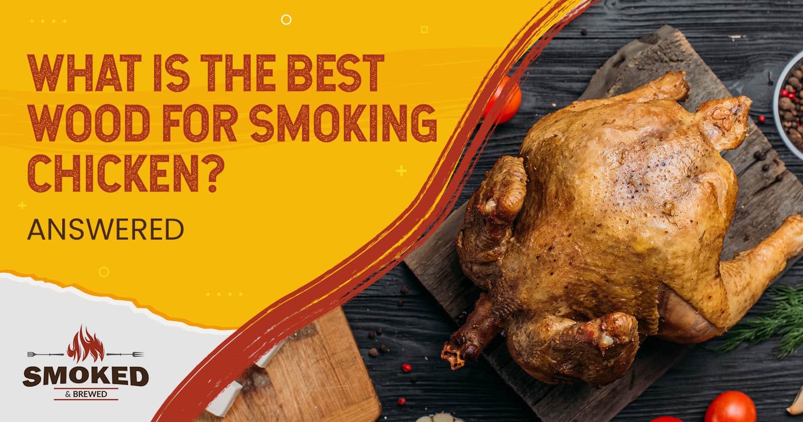 What Is The Best Wood For Smoking Chicken? [ANSWERED]