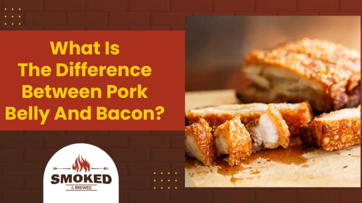 What Is The Difference Between Pork Belly And Bacon?
