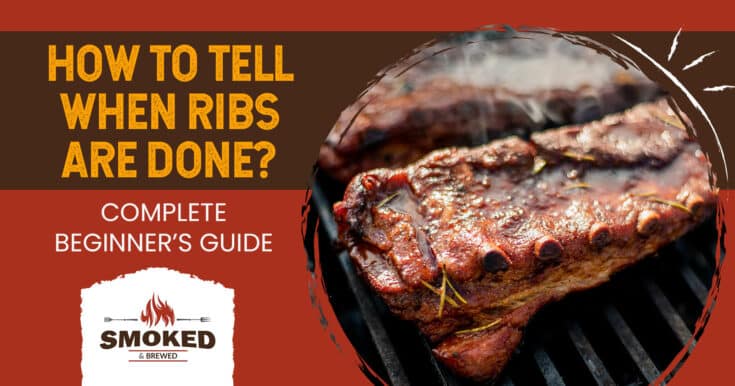 How To Tell When Ribs Are Done? [COMPLETE BEGINNER’S GUIDE]