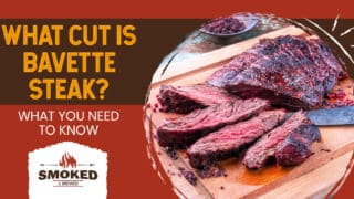 What Cut Is Bavette Steak? [WHAT YOU NEED TO KNOW]