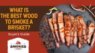 What Is The Best Wood To Smoke A Brisket? [Buyer&#8217;s Guide]