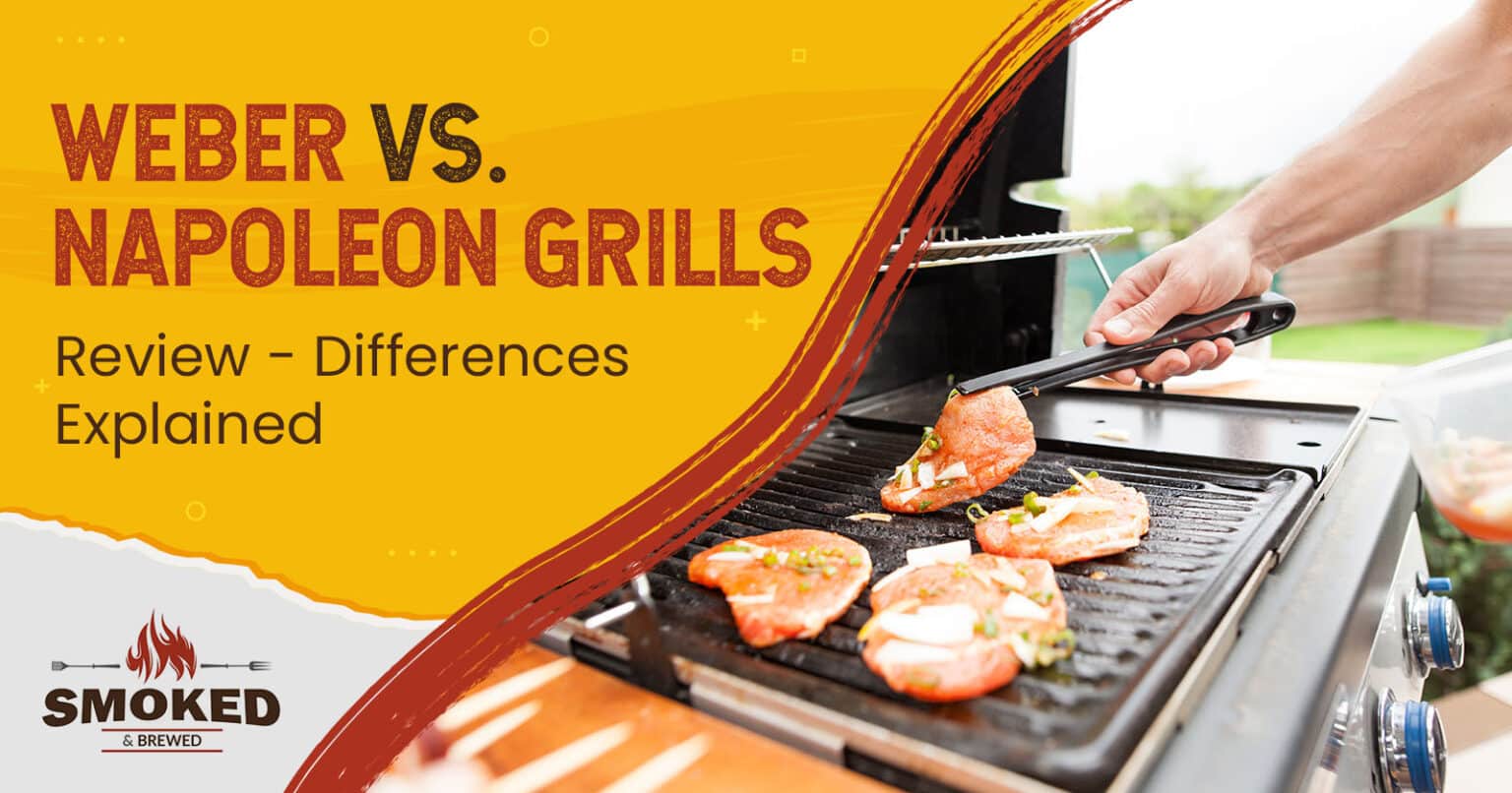 Weber Vs. Napoleon Grills [Review – Differences Explained]